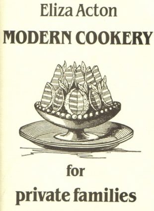 Modern Cookery for Private Families by Eliza Acton