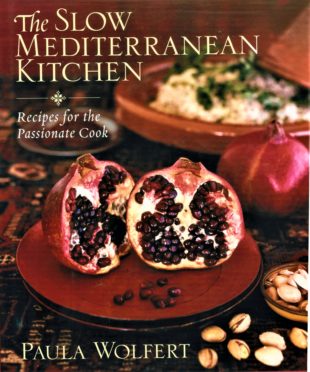 The Slow Mediterranean Kitchen by Paula Wolfert