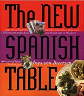 The New Spanish Table by Anya van Bremzen